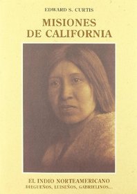 Misiones de California : diegueos, luiseos, gabrielinos