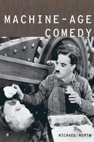 Machine-Age Comedy (Modernist Literature & Culture)