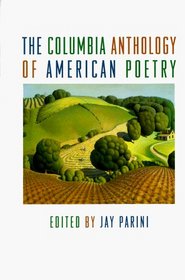 The Columbia Anthology of American Poetry