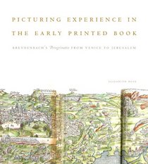 Picturing Experience in the Early Printed Book: Breydenbach's Peregrinatio from Venice to Jerusalem