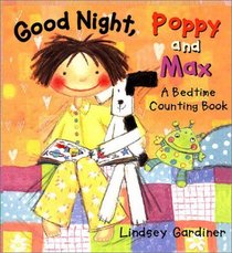 Good Night, Poppy and Max: A Bedtime Counting Book