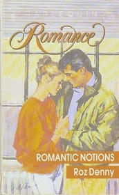 Romantic Notions (Harlequin Romance, No 3122)