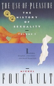 The History of Sexuality : The Use of Pleasure (Vintage)