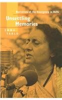 Unsettling Memories: Narratives of the Emergency in India