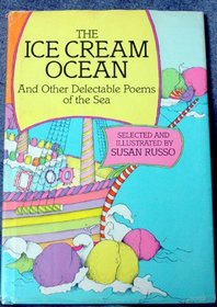 The Ice Cream Ocean: And Other Delectable Poems of the Sea