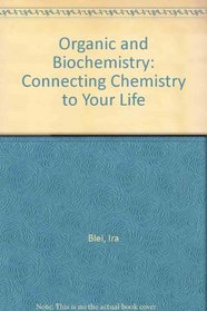 Organic and Biochemistry: Connecting Chemistry to Your Life (Organic  Biochemistry)