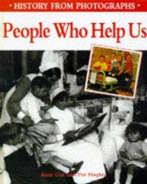 People Who Help Us (History from Photographs S.)