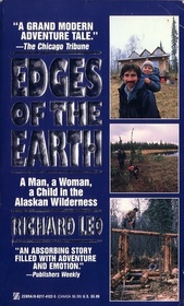 Edges of the Earth: A Man, a Woman, a Child in the Alaskan Wilderness