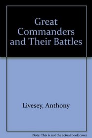 Great Commanders and Their Battles (Spanish Edition)