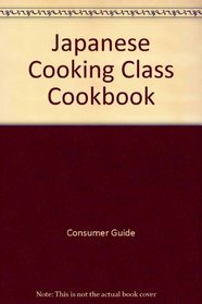Japanese Cooking Class Cookbook