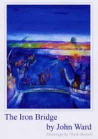 The Iron Bridge: An Epic Poem of Lowestoft (Most Easterly Point in Great Britain)