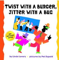 Twist With A Burger, Jitter With A Bug
