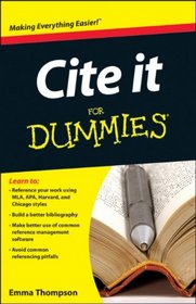 Cite It For Dummies (For Dummies (Career/Education))