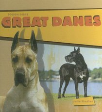 Great Danes (Fiedler, Julie. Tough Dogs.)