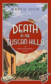 Death in the Tuscan Hills (Inspector Bordelli, Bk 5)