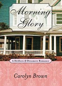 Morning Glory (A Drifters and Dreamers Romance)