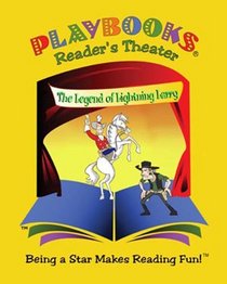 The Legend of Lightning Larry-A Playbook Readers Theater Story to read out-loud for two or more readers. Character roles are written at high, medium and ... reader or share one copy per two readers.