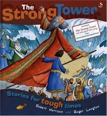 The Strong Tower: Stories for Tough Times
