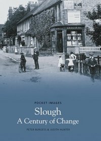 Slough, A Century of Change (Pocket Images)