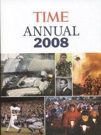 Time: Annual 2008 (Time Annual: The Year in Review)