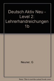 Deutsch Aktiv Neu Lehrerhandreichungen (German Edition)