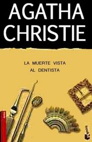 La muerte visita al dentista / One, Two, Buckle My Shoe (Hercule Poirot, Bk 21) (aka: An Overdose of Death / The Patriotic Murders)   (Spanish Edition)