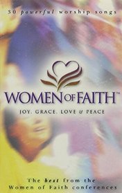 The Best Of Women Of Faith Joy, Grace, Love & Peace