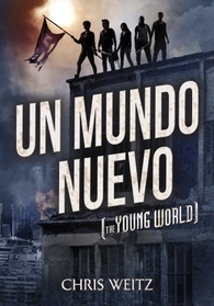 Un mundo nuevo (The Young World) (Young World, Bk 1) (Spanish Edition)