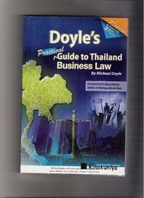 Doyle's Practical Guide to Thailand Business Law - 2nd Edition.