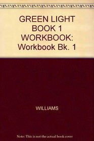 GREEN LIGHT BOOK 1 WORKBOOK: Workbook Bk. 1