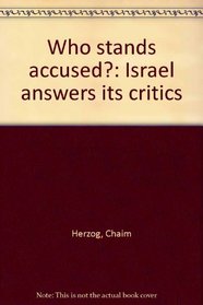 Who stands accused?: Israel answers its critics