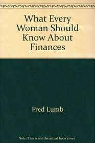 What Every Woman Should Know About Finances