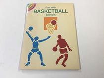 Fun With Basketball Stencils (Dover Little Activity Books)