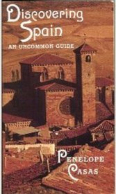 Discovering Spain: An Uncommon Guide (1st Edition)