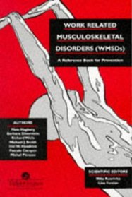 Work Related Musculoskeletal Disorders (Wmsds : a Reference Book for Prevention)