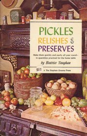 Pickles, relishes  preserves
