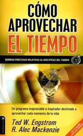 Como aprovechar el tiempo: No se deje manejar por el tiempo! (Spanish Edition)