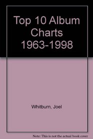 Billboard Top 10 Album Charts: 1963-1998