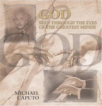 God: Seen Through the Eyes of the Greatest Minds