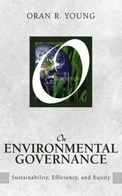 On Environmental Governance: Sustainability, Efficiency, and Equity (On Politics)