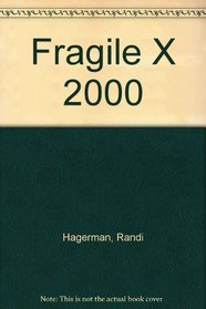 Fragile X 2000 : Current Research and Treatment