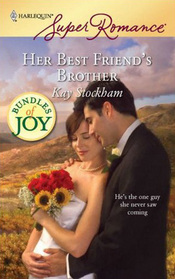 Her Best Friend's Brother (Tulanes of Tennessee, Bk 3) (Bundles of Joy) (Harlequin Superromance, No 1552)