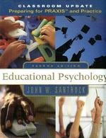 Educational Psychology, 2nd Revised Edition: Classroom Update Preparing for PRAXIS and the Classroom