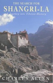 The Search for Shangri-La: A Journey into Tibetan History