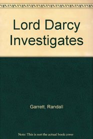 Lord Darcy Investigates