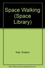 Space Walking (Space Library)