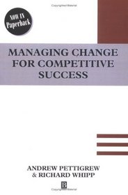 Managing Change for Competitive Success