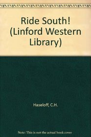 Ride South (Linford Western Library)