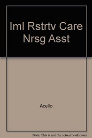 Restorative Care: Fundamentals for Certified Nursing Assistants