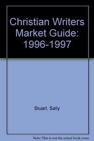 Christian Writers Market Guide 1996 (Christian Writer's Market Guide)